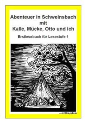 Müller |  Abenteuer in Schweinsbach mit Kalle, Mücke, Otto und ich | Buch |  Sack Fachmedien