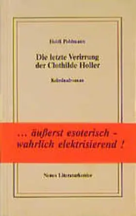 Pohlmann |  Die letzte Verirrung der Clothilde Holler | Buch |  Sack Fachmedien