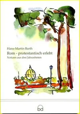 Barth |  Rom - protestantisch erlebt | Buch |  Sack Fachmedien