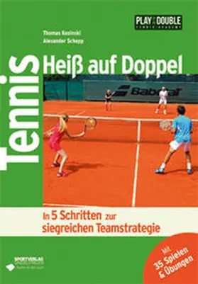 Kosinski / Schepp |  Tennis - Heiß auf Doppel | Buch |  Sack Fachmedien