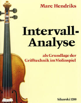 Hendriks |  Intervall-Analyse als Grundlage der Grifftechnik im Violinspiel | Buch |  Sack Fachmedien