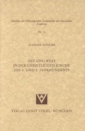 Gottlieb |  Ost und West in der christlichen Kirche des 4. und 5. Jahrhunderts | Buch |  Sack Fachmedien