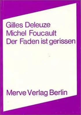 Deleuze / Foucault | Der Faden ist gerissen | Buch | 978-3-920986-84-5 | sack.de