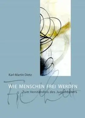 Dietz |  Wie Menschen frei werden | Buch |  Sack Fachmedien