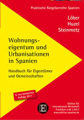 Löber / Huzel / Hunzel |  Wohnungseigentum und Urbanisationen in Spanien | Buch |  Sack Fachmedien