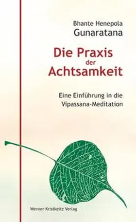 Gunaratana |  Die Praxis der Achtsamkeit | Buch |  Sack Fachmedien