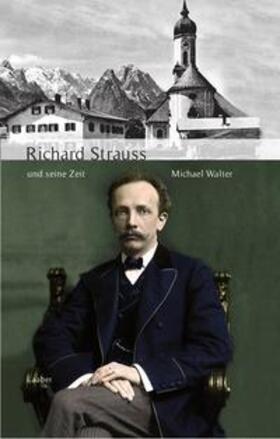 Walter |  Richard Strauss und seine Zeit | Buch |  Sack Fachmedien