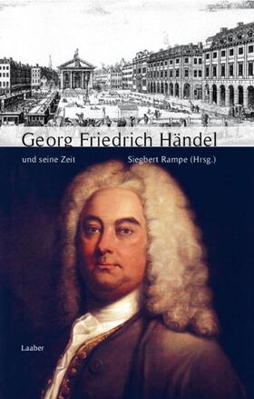 Rampe |  Georg Friedrich Händel und seine Zeit | Buch |  Sack Fachmedien