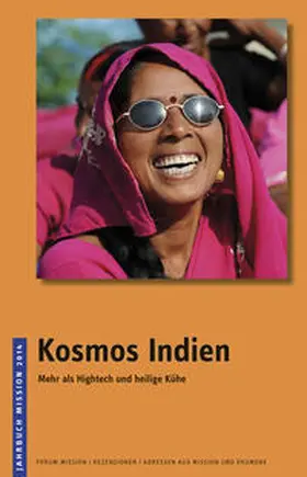 Evangelisches Missionswerk in Deutschland / Verband Evangelischer Missionskonferenzen |  2014: Kosmos Indien | Buch |  Sack Fachmedien