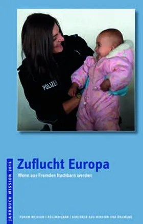 Evangelisches Missionswerk in Deutschland / Verband Evangelischer Missionskonferenzen |  2016: Zuflucht Europa | Buch |  Sack Fachmedien