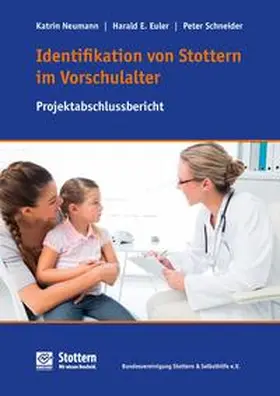 Neumann / Euler / Schneider |  Identifikation von Stottern im Vorschulalter | Buch |  Sack Fachmedien