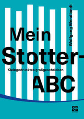 Wendlandt |  Mein Stotter-ABC | Buch |  Sack Fachmedien