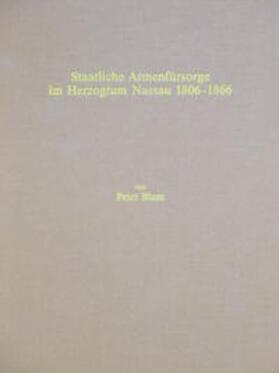 Blum |  Staatliche Armenfürsorge im Herzogtum Nassau 1806-1866 | Buch |  Sack Fachmedien