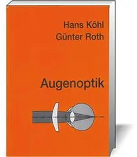 Köhl / Roth |  Augenoptik | Buch |  Sack Fachmedien