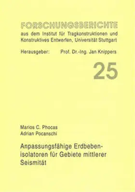 Phocas / Pocanschi / Knippers |  Anpassungsfähige Erdbebenisolatoren für Gebiete mittlerer Seismizität | Buch |  Sack Fachmedien