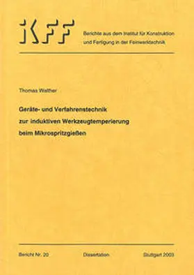 Walther |  Geräte- und Verfahrenstechnik zur induktiven Werkzeugtemperierung beim Mikrospritzgießen | Buch |  Sack Fachmedien