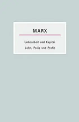 Marx |  Lohnarbeit und Kapital /Lohn, Preis und Profit | Buch |  Sack Fachmedien