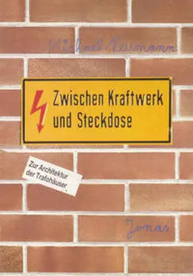 Neumann |  Zwischen Kraftwerk und Steckdose | Buch |  Sack Fachmedien