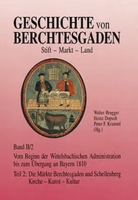 Brugger / Dopsch / Kramml |  Geschichte von Berchtesgaden Stift-Markt-Land | Buch |  Sack Fachmedien