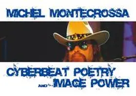 Montecrossa |  Cyberbeat Poetry and Image Power | Buch |  Sack Fachmedien