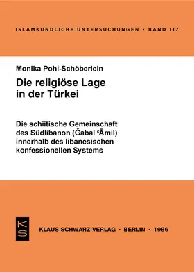 Pohl-Schöberlein |  Die schiitische Gemeinschaft des Südlibanon (Gabal 'Amil) innerhalb des libanesischen konfessionellen Systems | Buch |  Sack Fachmedien