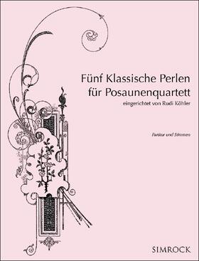  Fünf Klassische Perlen für Posaunenquartett | Buch |  Sack Fachmedien