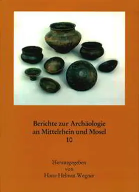 Wegner |  Berichte zur Archäologie an Mittelrhein und Mosel | Buch |  Sack Fachmedien