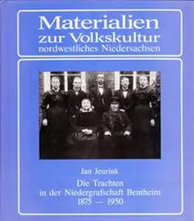 Jeurink / Ottenjann |  Die Trachten in der Niedergrafschaft Bentheim, 1875-1950 | Buch |  Sack Fachmedien