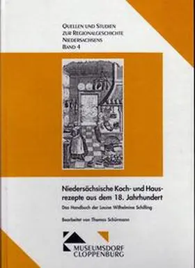 Meiners | Niedersächsische Koch- und Hausrezepte aus dem 18. Jahrhundert - Das Handbuch der Louise Wilhelmine Schilling | Buch | 978-3-923675-69-2 | sack.de