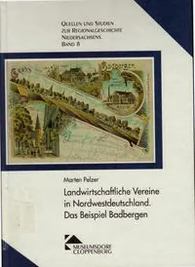 Pelzer / Meiners |  Landwirtschaftliche Vereine in Nordwestdeutschland | Buch |  Sack Fachmedien