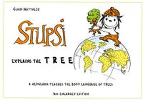 Mattheck |  Stupsi explains the tree | Buch |  Sack Fachmedien