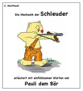 Mattheck |  Die Mechanik der Schleuder | Buch |  Sack Fachmedien