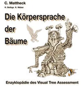 Mattheck |  Die Körpersprache der Bäume | Buch |  Sack Fachmedien