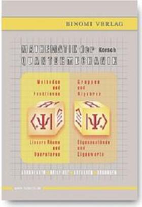  Korsch, H: Mathematik der Quantenmechanik | Buch |  Sack Fachmedien