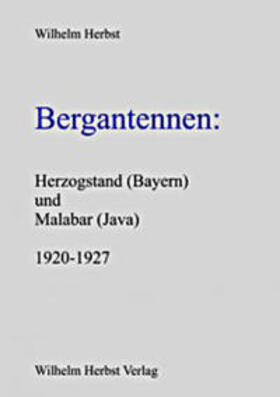 Herbst |  Bergantennen: Herzogstand (Bayern) und Malabar (Java) 1920-1927 | Buch |  Sack Fachmedien