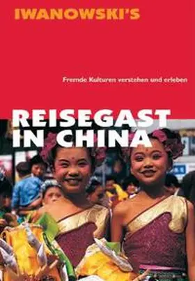 Hauser / Buch & Welt |  Reisegast in China - Kulturführer von Iwanowski | Buch |  Sack Fachmedien