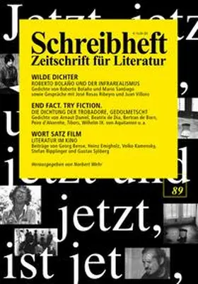 Bolano / Pound / Witzel |  SCHREIBHEFT 89: Wilde Dichter - Roberto Bolano und der Infrarealismus / End fact. Try fiction. - Die Dichtung der Trobadore, gedolmetscht / Wort Satz Film - Literatur im Kino | Buch |  Sack Fachmedien