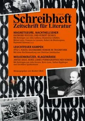 Roussel / Hausmann / Lurie |  SCHREIBHEFT 91: Magnetiseure, Nachthellseher - Raymond Roussel und Robert Desnos / Wolkenkratzer, Klagewände - "Anitas Haus", Boris Luries pornographischer Roman / Leuchtfeuer Kampen - "Hyle 1", Raoul Hausmanns Roman in Traumform | Buch |  Sack Fachmedien