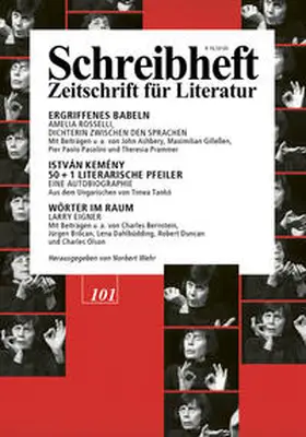 Rosselli / Kemény / Eigner |  SCHREIBHEFT 101: Ergriffenes Babeln: Amelia Rosselli, Dichterin zwischen den Sprachen / István Kemény: 50+1 Literarische Pfeiler. Eine Autobiographie / Wörter im Raum: Larry Eigner | Buch |  Sack Fachmedien