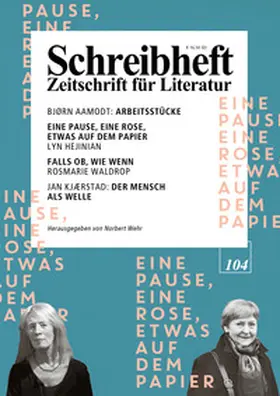 Hejinian / Kjaerstad / Waldrop |  SCHREIBHEFT 104: Eine Pause, eine Rose, etwas auf dem Papier - Lyn Hejinian / Falls ob, Wie wenn - Rosmarie Waldrop | Buch |  Sack Fachmedien