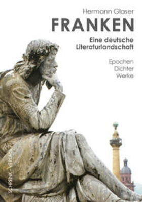 Glaser |  Franken - eine deutsche Literaturlandschaft | Buch |  Sack Fachmedien
