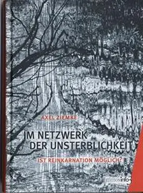 Ziemke |  Im Netzwerk der Unsterblichkeit | Buch |  Sack Fachmedien