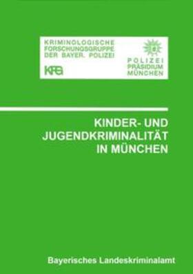 Elsner / Steffen / Stern |  Kinder- und Jugendkriminalität in München | Buch |  Sack Fachmedien