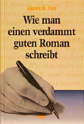 Frey |  Wie man einen verdammt guten Roman schreibt | Buch |  Sack Fachmedien