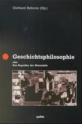 Behrens / Behre / Kerber | Geschichtsphilosophie oder das Begreifen der Historizität | Buch | 978-3-924627-61-4 | sack.de