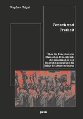 Grigat |  Fetisch und Freiheit | Buch |  Sack Fachmedien