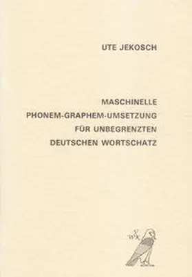 Jekosch |  Maschinelle Phonem-Graphem-Umsetzung für unbegrenzten deutschen Wortschatz | Buch |  Sack Fachmedien