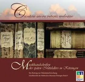 Nomayo |  Cantica sacra veteris ecclesiae. Musikhandschriften des späten Mittelatlers in Kitzingen | Buch |  Sack Fachmedien