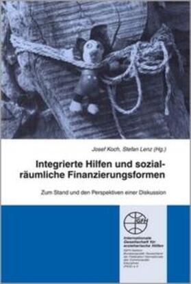 Koch / Lenz |  Integrierte Hilfen und sozialräumliche Finanzierungsformen | Buch |  Sack Fachmedien