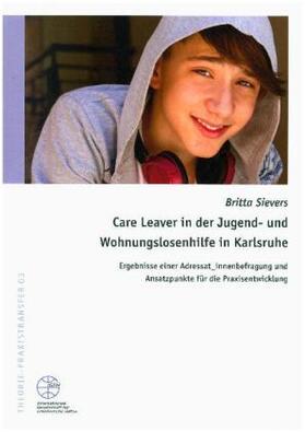 Sievers |  Care Leaver in der Jugend- und Wohnungslosenhilfe in Karlsruhe | Buch |  Sack Fachmedien